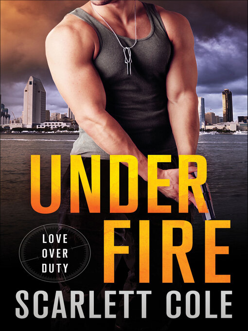 Title details for Under Fire by Scarlett Cole - Wait list